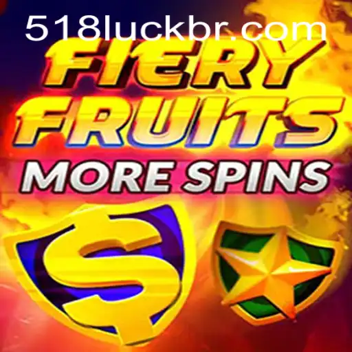 Exploring the Thrills of FieryFruitsMoreSpins: 518 Luck and Beyond